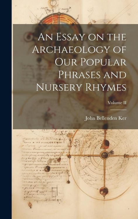 Produktbild: An Essay on the Archaeology of Our Popular Phrases and Nursery Rhymes; Volume II