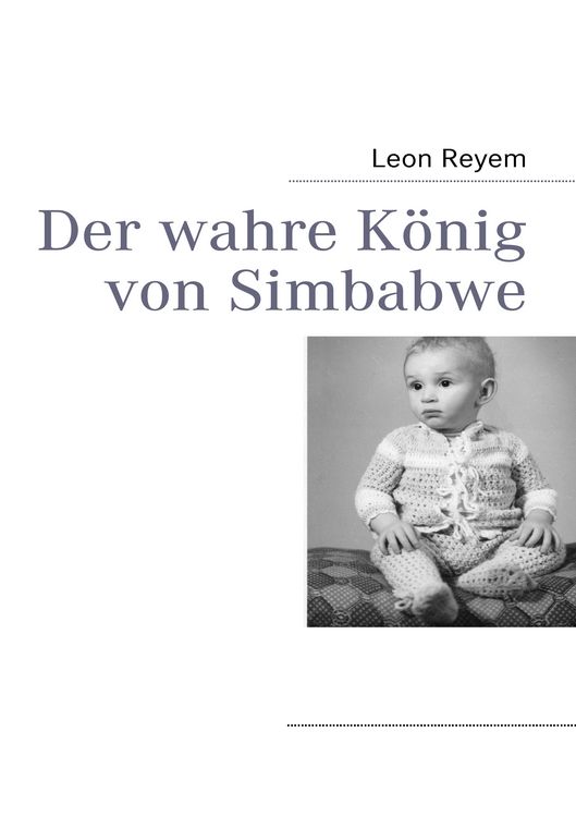 Produktbild: Der wahre K&ouml;nig von Simbabwe