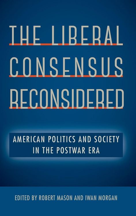 Produktbild: The Liberal Consensus Reconsidered