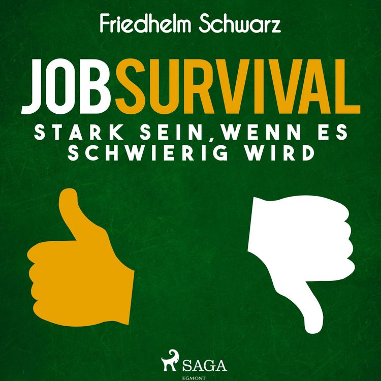 Produktbild: Jobsurvival - Stark sein, wenn es schwierig wird (Ungek&uuml;rzt)