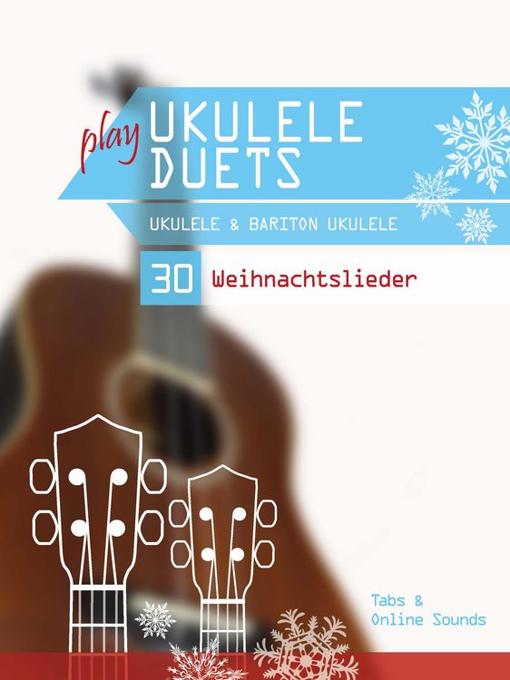 Produktbild: Play Ukulele Duets - Ukulele & Bariton Ukulele - 30 Weihnachtslieder