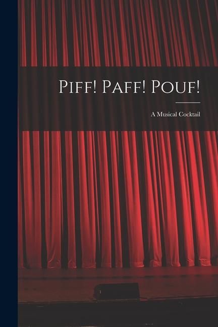 Produktbild: Piff! Paff! Pouf!: A Musical Cocktail