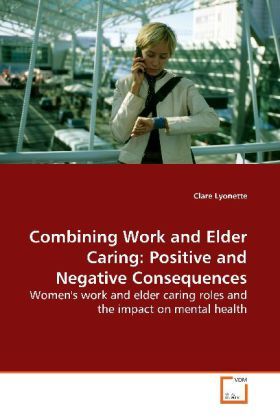 Produktbild: Lyonette, C: Combining Work and Elder Caring: Positive and N
