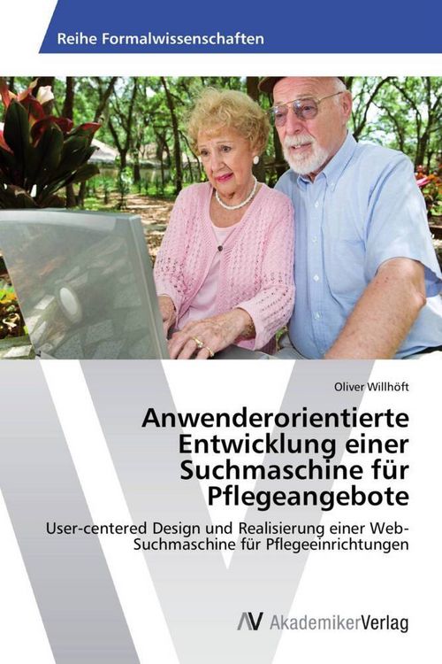 Produktbild: Anwenderorientierte Entwicklung einer Suchmaschine f&uuml;r Pflegeangebote