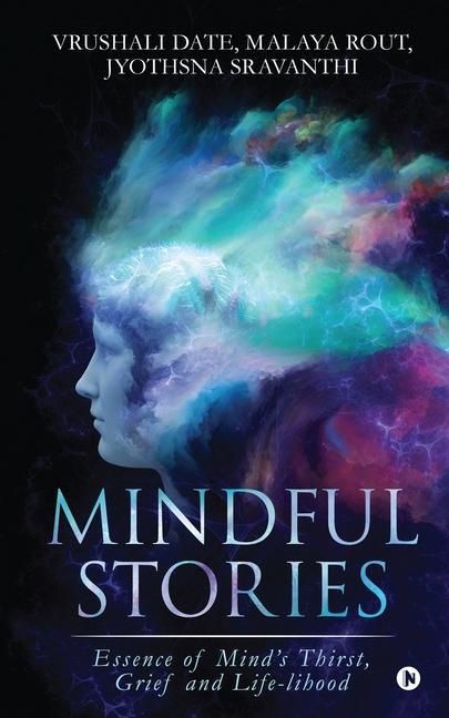Produktbild: Mindful Stories: Essence of Mind's Thirst, Grief and Life-lihood