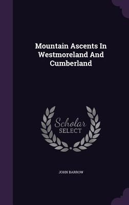 Produktbild: Mountain Ascents In Westmoreland And Cumberland
