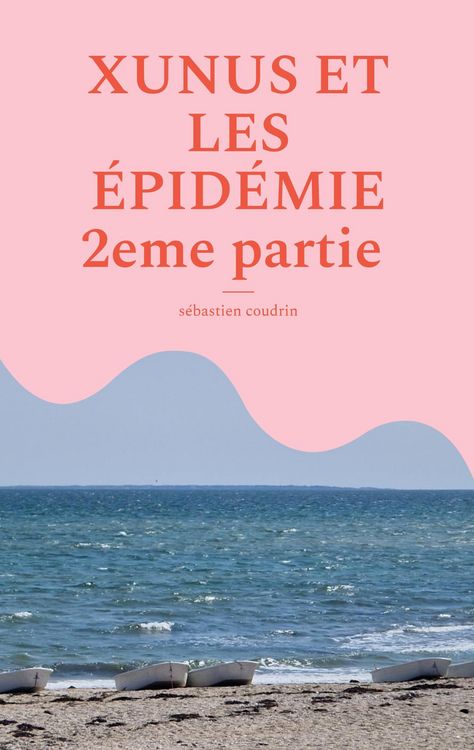 Produktbild: XUNUS ET LES &Eacute;PID&Eacute;MIE 2eme partie