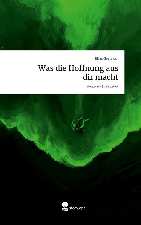Produktbild: Was die Hoffnung aus dir macht. Life is a Story - story.one