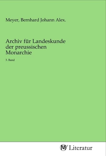 Produktbild: Archiv f&uuml;r Landeskunde der preussischen Monarchie