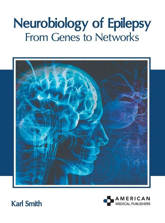 Produktbild: Neurobiology of Epilepsy: From Genes to Networks