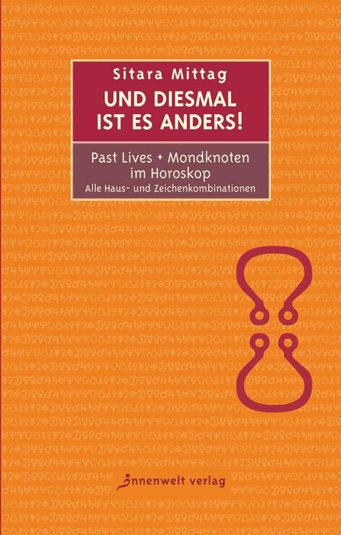 Produktbild: Und diesmal ist es anders - Past Lives + Mondknoten im Horoskop