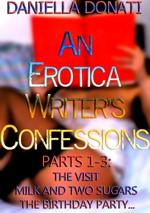 Produktbild: An Erotica Writer's Confessions Parts 1-3