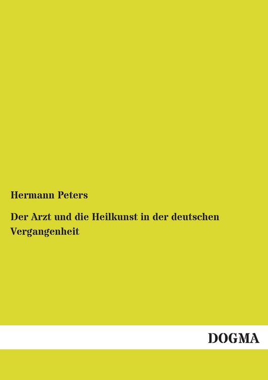 Produktbild: Der Arzt und die Heilkunst in der deutschen Vergangenheit