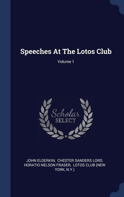 Produktbild: Speeches At The Lotos Club; Volume 1