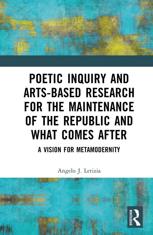 Produktbild: Poetic Inquiry and Arts-Based Research for the Maintenance of the Republic and What Comes After