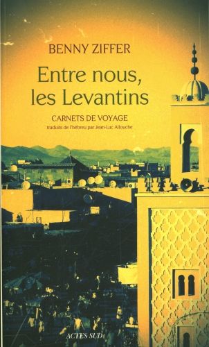 Produktbild: Entre nous, les Levantins : carnets de voyage