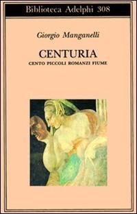 Produktbild: Centuria. Cento piccoli romanzi fiume