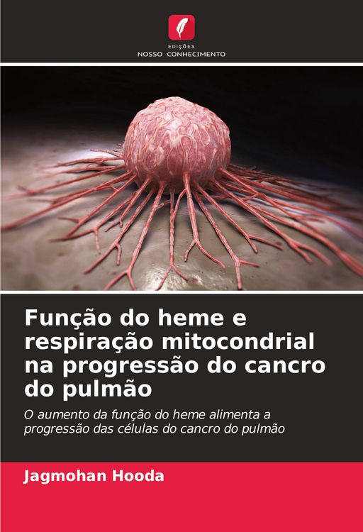Produktbild: Fun&ccedil;&atilde;o do heme e respira&ccedil;&atilde;o mitocondrial na progress&atilde;o do cancro do pulm&atilde;o