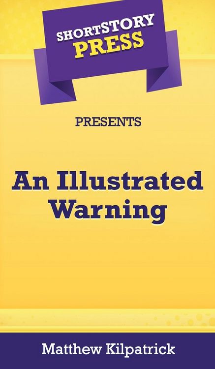 Produktbild: Short Story Press Presents An Illustrated Warning