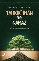 Produktbild: Ilmi ve Akli Delillerle Tahkiki Iman ve Namaz