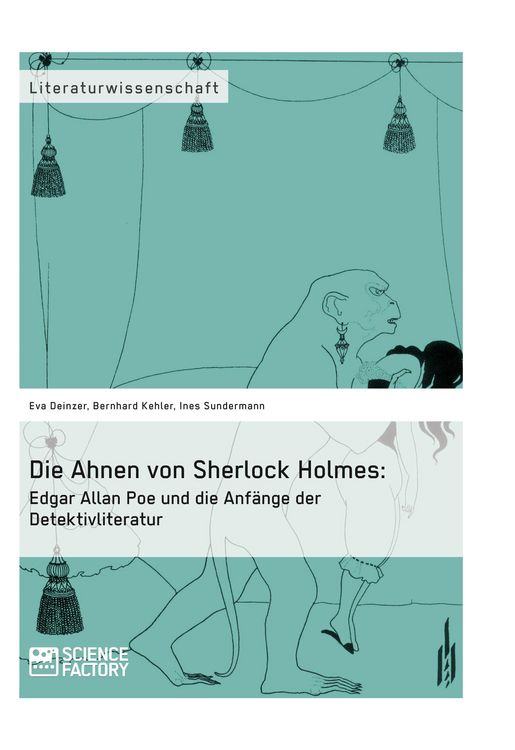 Produktbild: Die Ahnen von Sherlock Holmes: Edgar Allan Poe und die Anf&auml;nge der Detektivliteratur