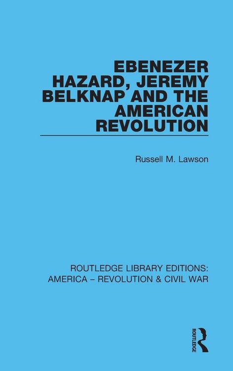 Produktbild: Ebenezer Hazard, Jeremy Belknap and the American Revolution