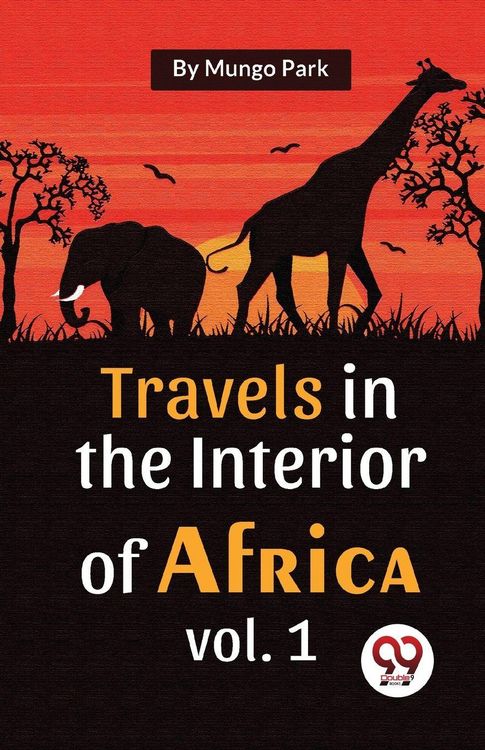 Produktbild: Travels In The Interior Of Africa Vol. 1