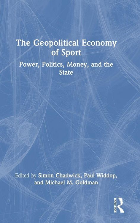 Produktbild: The Geopolitical Economy of Sport