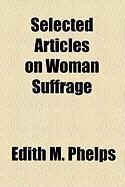 Produktbild: Selected Articles on Woman Suffrage