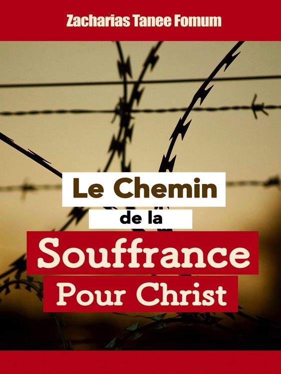 Produktbild: Le chemin de la souffrance pour Christ (Le Chemin Chr&eacute;tien, #9)