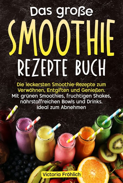 Produktbild: Das gro&szlig;e Smoothie Rezepte Buch