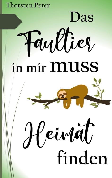 Produktbild: Das Faultier in mir muss Heimat finden