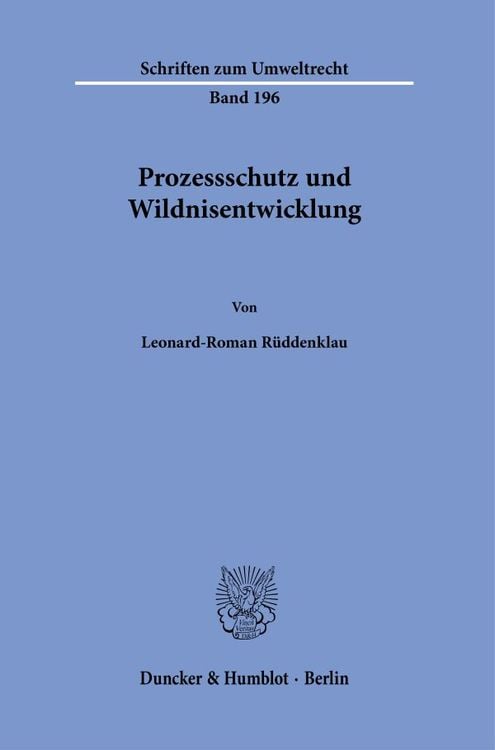 Bild vom Artikel Prozessschutz und Wildnisentwicklung. vom Autor Leonard-Roman Rüddenklau
