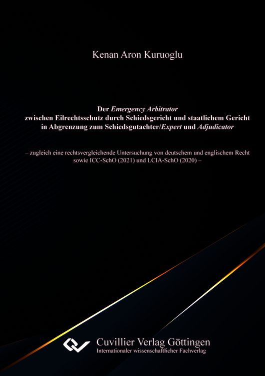 Produktbild: Der Emergency Arbitrator zwischen Eilrechtsschutz durch Schiedsgericht und staatlichem Gericht in Abgrenzung zum Schiedsgutachter/Expert und Adjudicator