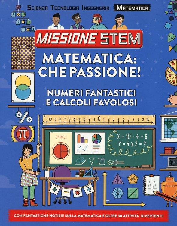 Produktbild: Matematica: che passione! Numeri fantastici e calcoli favolosi. Missione Stem