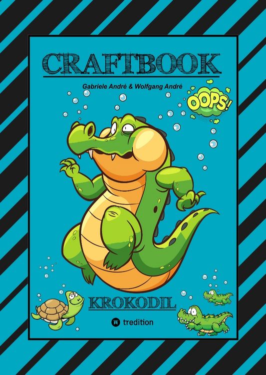 Produktbild: CRAFTBOOK - STARKE AUSMALMOTIVE - ALLIGATOR - KAIMAN - KROKODIL -KNIFFLIGE R&Auml;TSEL UND AUFGABEN - WISSENSWERTES - TUTORIAL - NACHZEICHNEN
