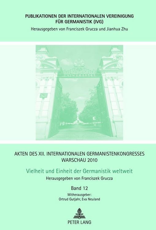 Produktbild: Akten des XII. Internationalen Germanistenkongresses Warschau 2010- Vielheit und Einheit der Germanistik weltweit