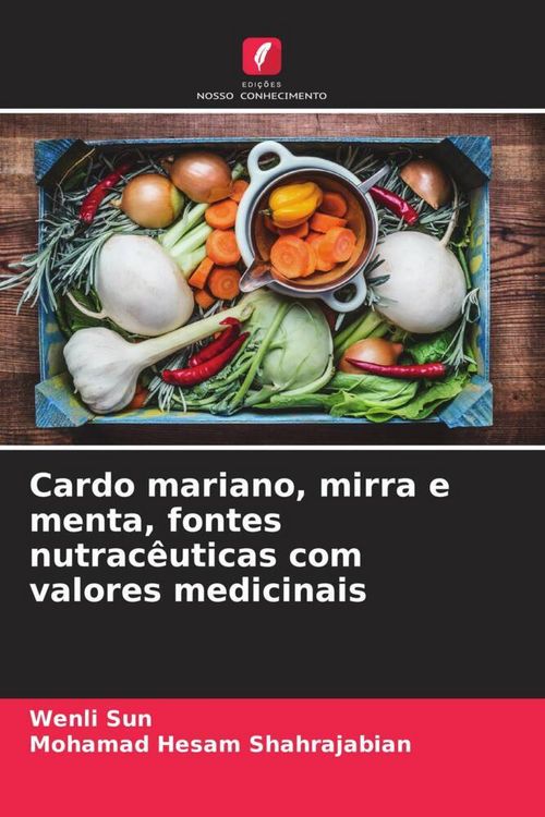 Produktbild: Cardo mariano, mirra e menta, fontes nutrac&ecirc;uticas com valores medicinais