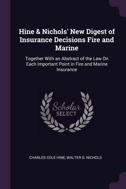 Produktbild: Hine & Nichols' New Digest of Insurance Decisions Fire and Marine