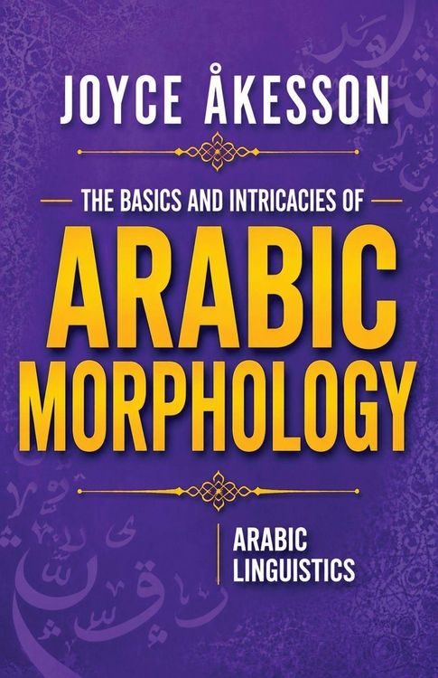 Produktbild: The Basics & Intricacies of Arabic Morphology