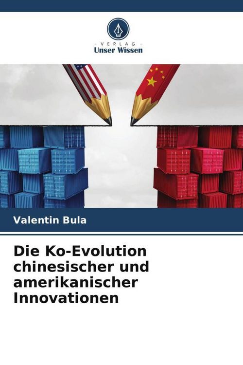 Produktbild: Die Ko-Evolution chinesischer und amerikanischer Innovationen