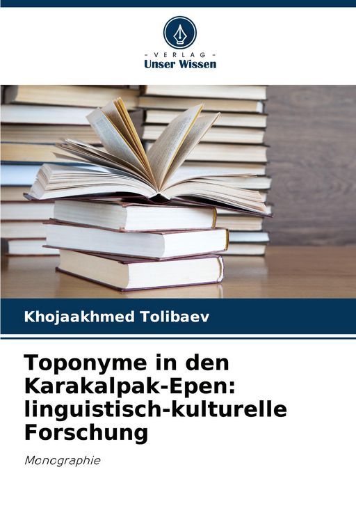 Produktbild: Toponyme in den Karakalpak-Epen: linguistisch-kulturelle Forschung