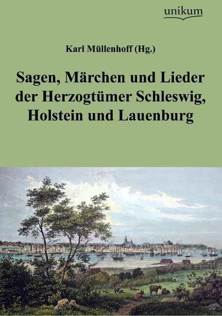 Produktbild: M&uuml;llenhoff, K: Sagen, M&auml;rchen und Lieder der Herzogt&uuml;mer Sch