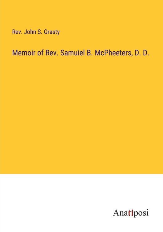 Produktbild: Memoir of Rev. Samuiel B. McPheeters, D. D.