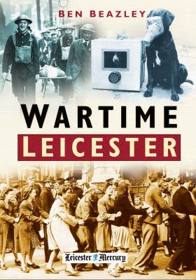 Produktbild: Beazley, B: Wartime Leicester