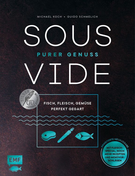 Produktbild: Sous-Vide &ndash; Purer Genuss: Fisch, Fleisch, Gem&uuml;se perfekt gegart