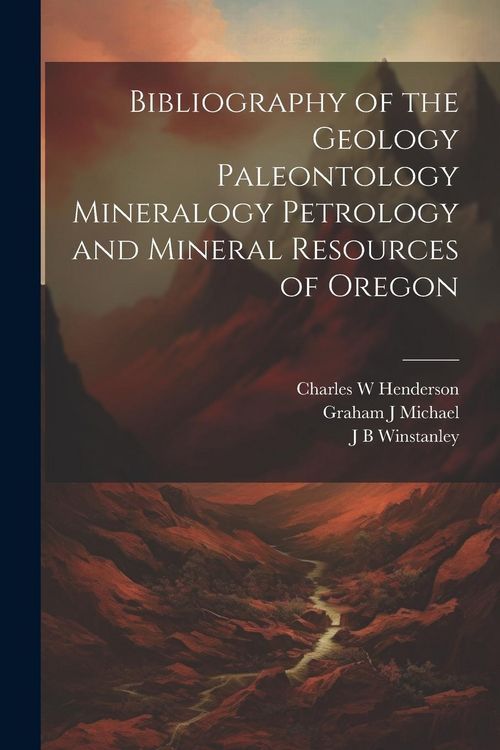 Produktbild: Bibliography of the Geology Paleontology Mineralogy Petrology and Mineral Resources of Oregon
