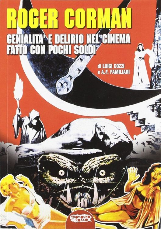 Produktbild: Roger Corman. Genialit&agrave; e delirio nel cinema fatto con pochi soldi