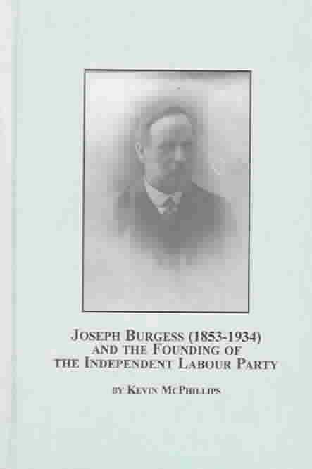 Produktbild: Joseph Burgess 1853 1934 And the Founding of the Independent Labour
