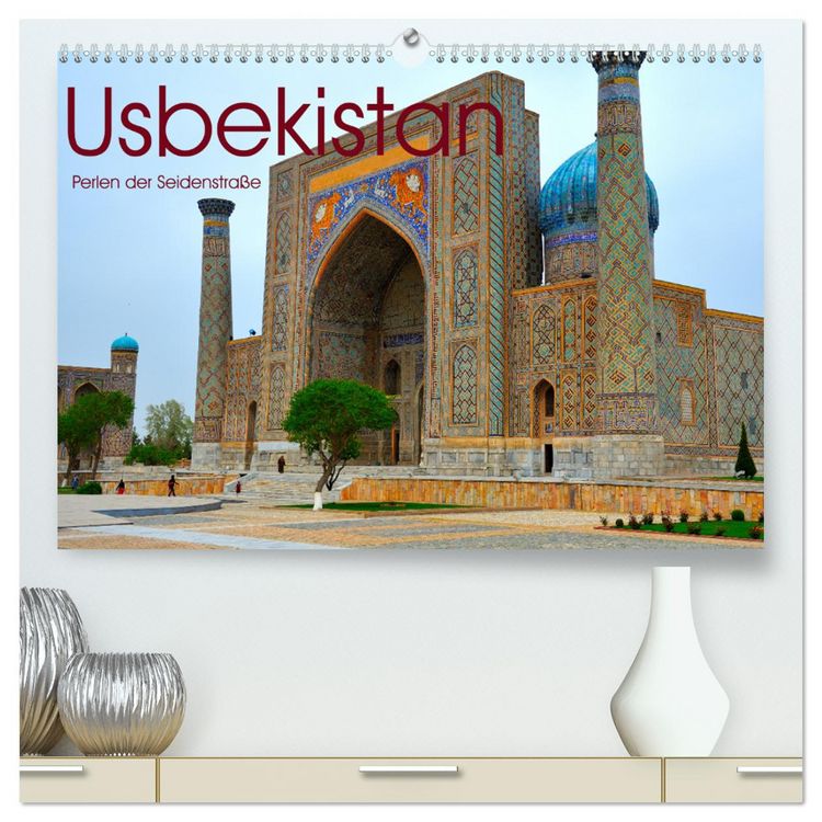 Produktbild: Usbekistan, Perlen der Seidenstra&szlig;e (hochwertiger Premium Wandkalender 2026 DIN A2 quer), Kunstdruck in Hochglanz